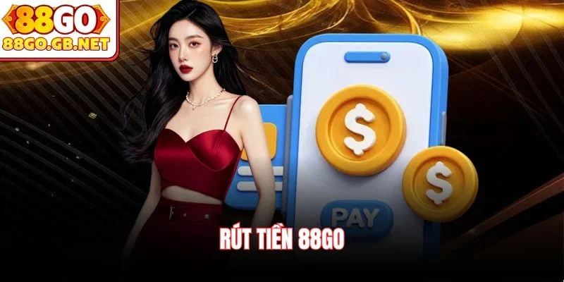 rút tiền 88Go